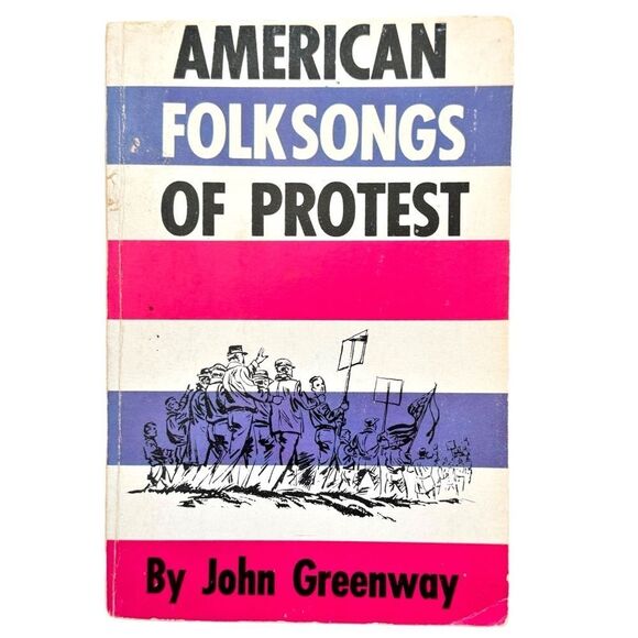 Other - American Folk Songs of Protest by John Greenway Vintage Paperback Book.